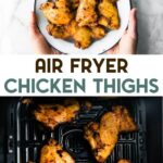 Two photos of air fried boneless skinless chicken thighs with a text overlay for pinterest.