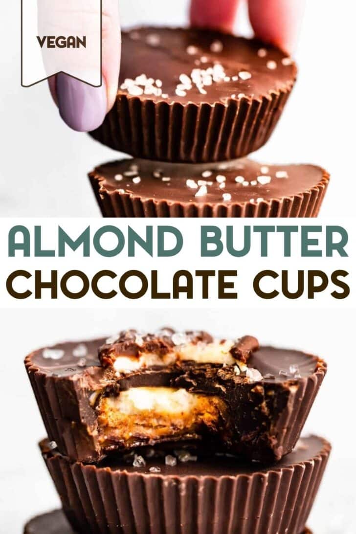 Two photos of Chocolate Almond Butter Cups with a text overlay for pinterest.