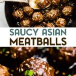 Two images of Saucy Asian Meatballs with a text overlay.