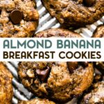 A photo of almond butter banana breakfast cookies with a text overlay for pinterest.
