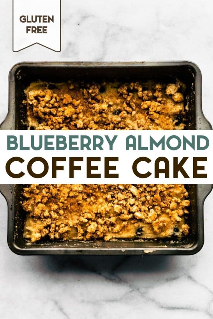 A photo of Almond Flour Blueberry Coffee Cake in a square baking pan with a text overlay for pinterest.