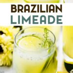Brazilian limeade in a cocktail glass garnished with slice of lime and fresh herbs with a text overlay for pinterest.