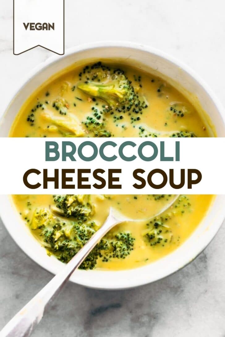 An overhead photo of a bowl of Dairy-Free Broccoli Cheese Soup with a text overlay for pinterest.