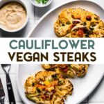 A photo of Roasted Cauliflower Steaks with a text overlay for pinterest.