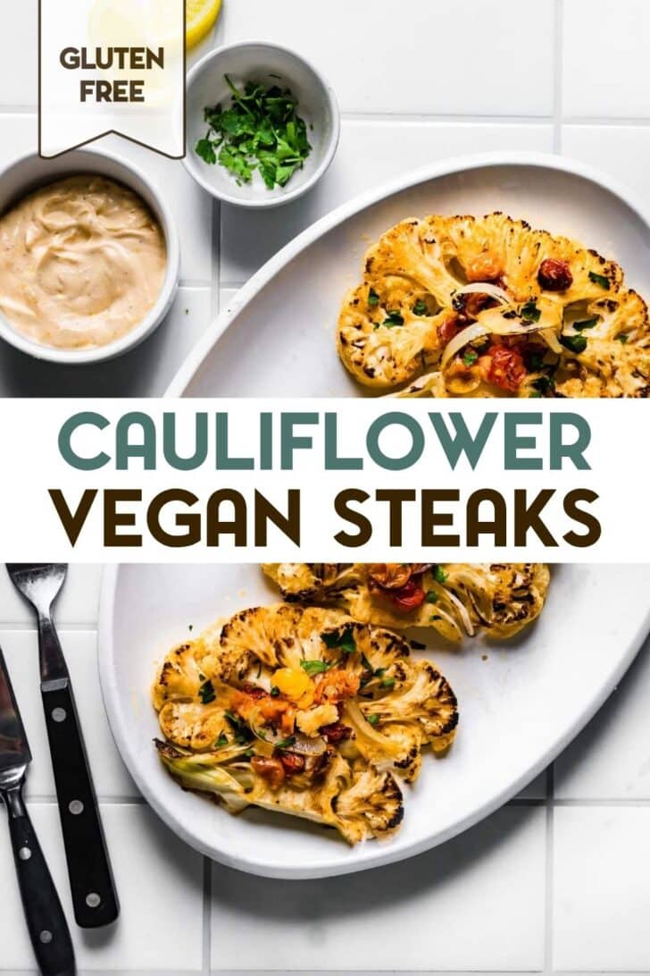A photo of Roasted Cauliflower Steaks with a text overlay for pinterest.