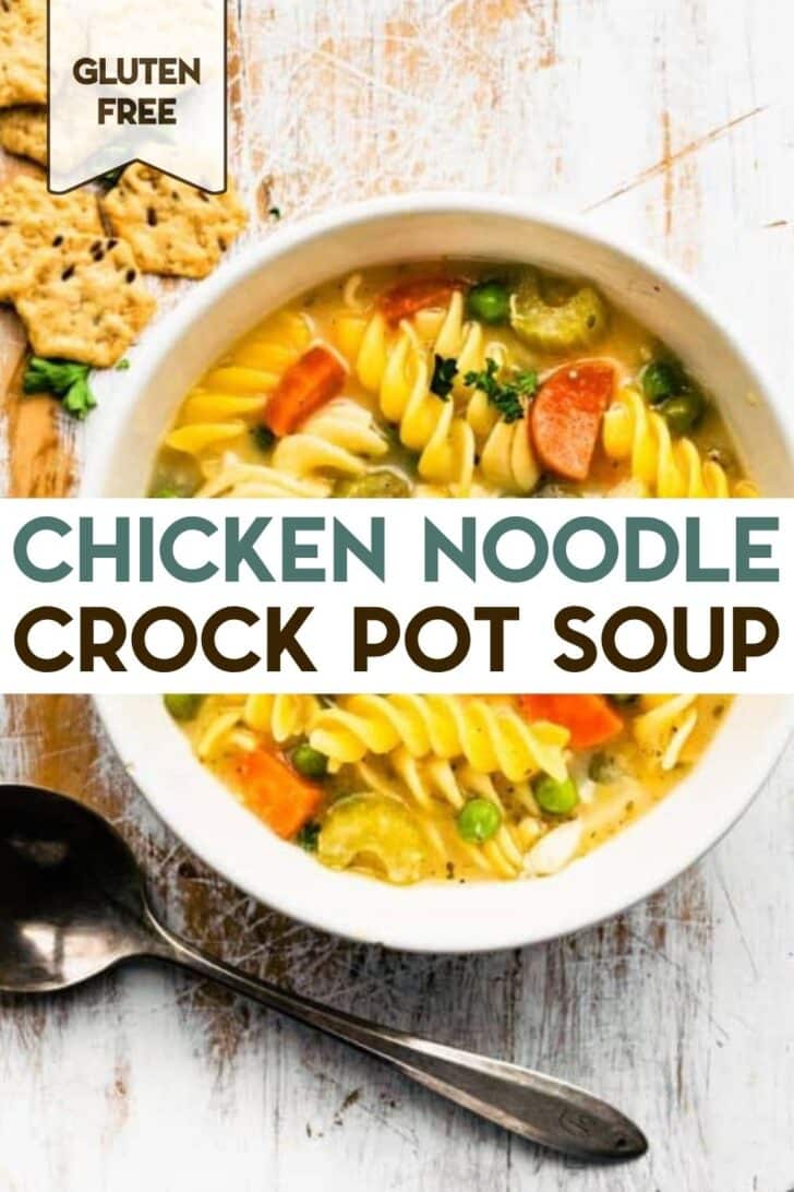 A photo of a white bowl of Gluten-Free Chicken Noodle Soup with a text overlay for pinterest.