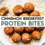 A photo of a white plate with Cinnamon Breakfast Bites with Protein on it with a text overlay for pinterest.