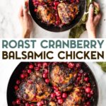 Two photos of Balsamic Roasted Cranberry Chicken with a text overlay for pinterest.