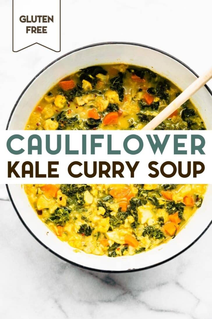 An overhead photo of Curried Cauliflower Soup with Kale in a white Dutch oven with a text overlay for pinterest.