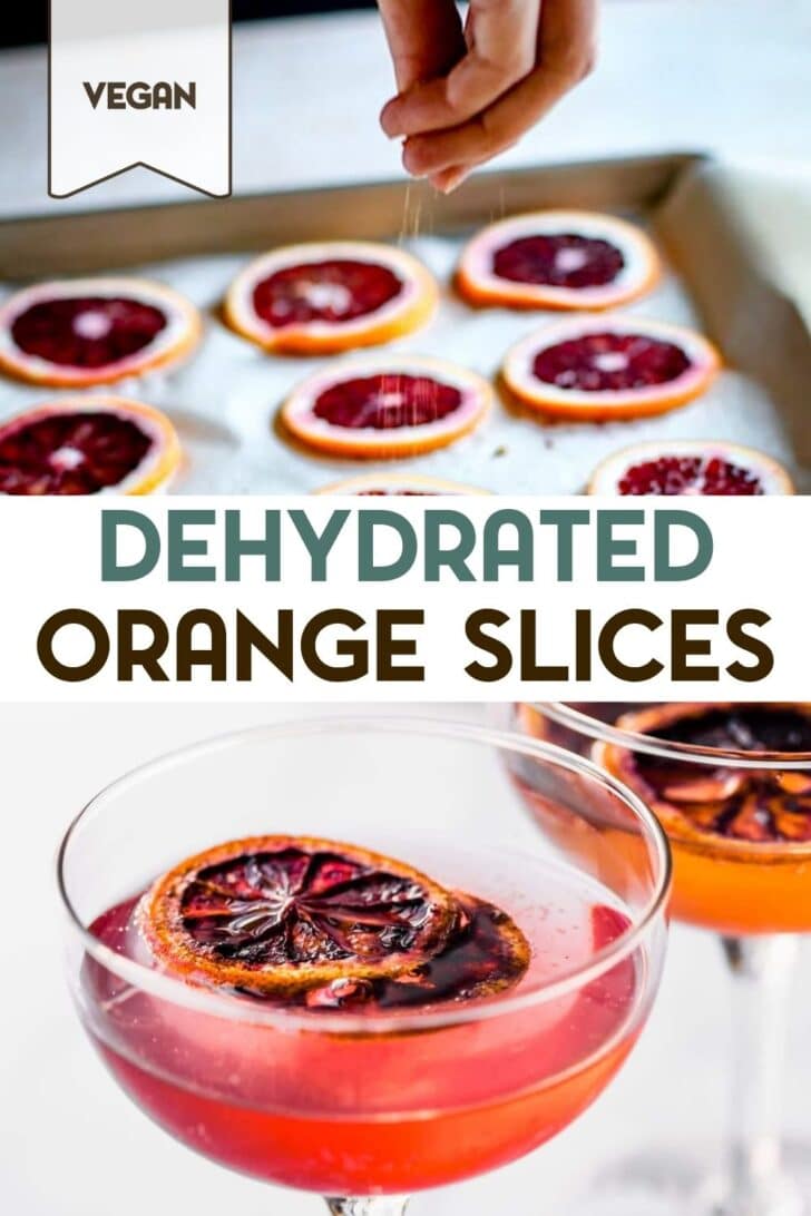 Two photos of Dried Orange Slices with a text overlay for pinterest.