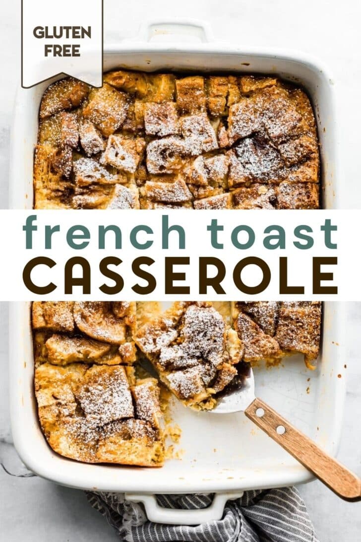 An overhead photo of gluten-free French toast casserole in a casserole dish with text overlay.