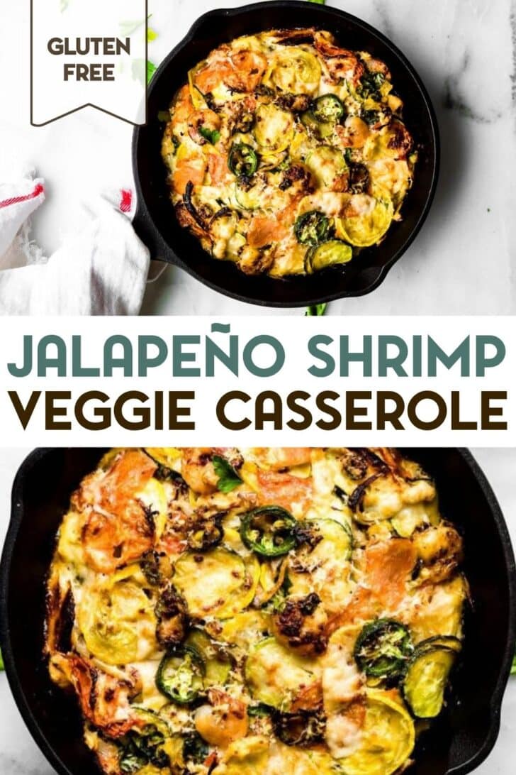 Two photos of Jalapeño Shrimp Veggie Casserole with a text overlay for pinterest.
