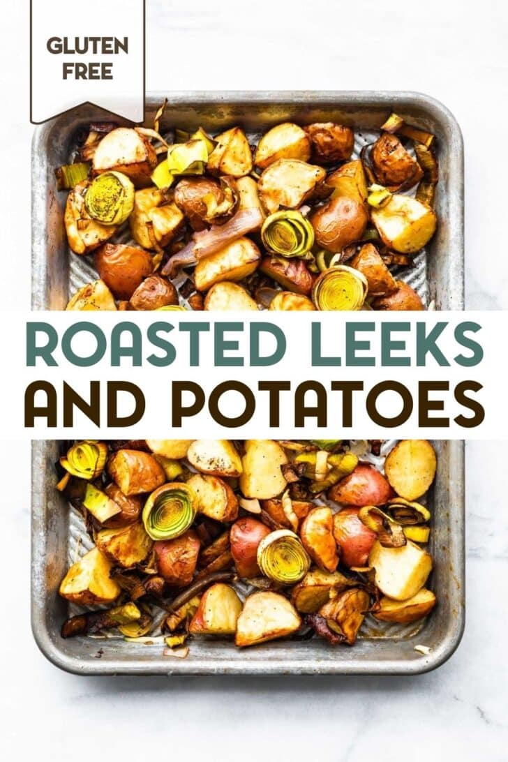 An overhead photo of a sheet pan of Oven Roasted Leeks and Potatoes with a text overlay for pinterest.
