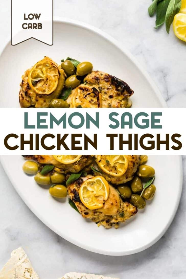 An overhead photo of an oval white platter with lemon sage chicken thighs and olives on a marble counter top with a text overlay for pinterest.