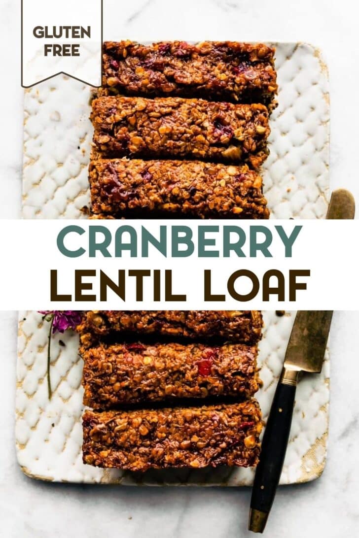 An overhead photo of a Gluten-Free Holiday Lentil Loaf cut into slices on a platter next to a knife with a text overlay for pinterest.