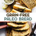 A photo of a loaf of grain-free paleo bread cut into slices on a wooden cutting boars with a hand grabbing a slice with a text overlay for pinterest.