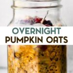 A photo of a glass jar of pumpkin overnight oats with a text overlay for pinterest.