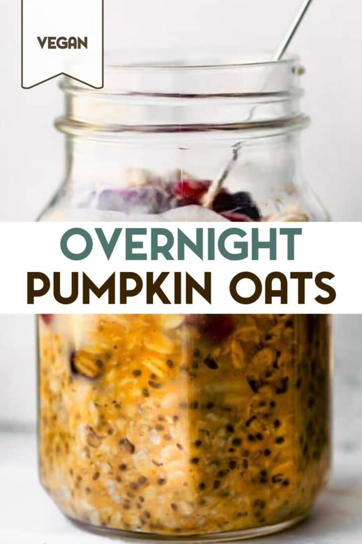 A photo of a glass jar of pumpkin overnight oats with a text overlay for pinterest.