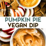 Two photos of Vegan Pumpkin Pie Dip with a text overlay for pinterest.