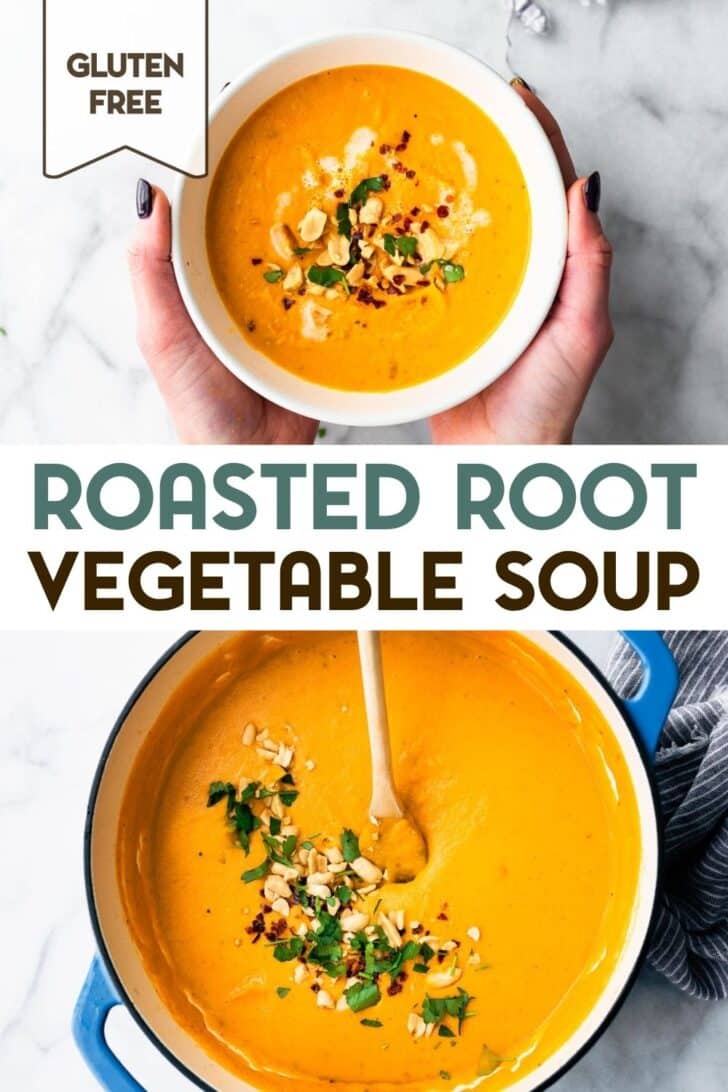Two photos of Roasted Root Vegetable Soup with a text overlay for pinterest.