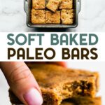 Two photos of Gluten-Free Soft Baked Paleo Bars with a text overlay for pinterest.