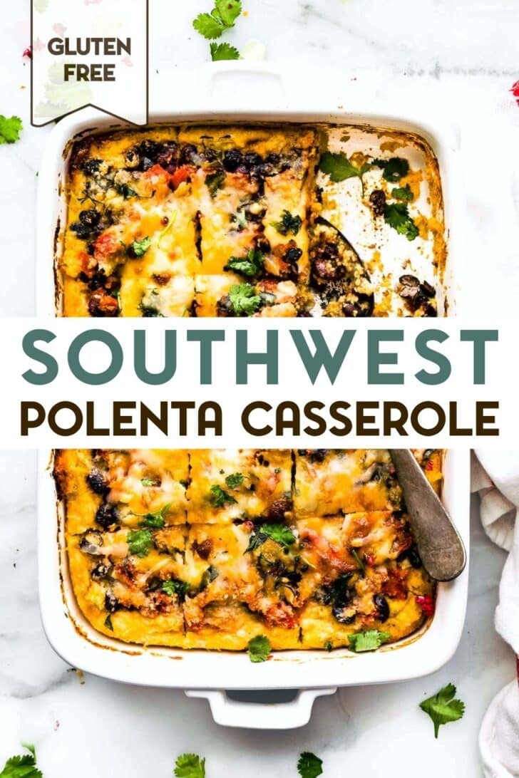 A photo of a Southwest Polenta Casserole with a text overlay for pinterest.