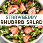 An overhead view of strawberry rhubarb salad in a white bowl with a text overlay for pinterest.