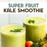 A photo of 2 glasses of superfood kale smoothies with a text overlay for pinterest.