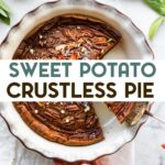 A photo of a Crustless Sweet Potato Pie with a text overlay for pinterest.
