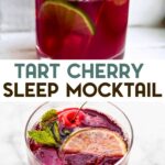 Two photos of a Tart Cherry Juice Sleep Mocktail with a text overlay for pinterest.