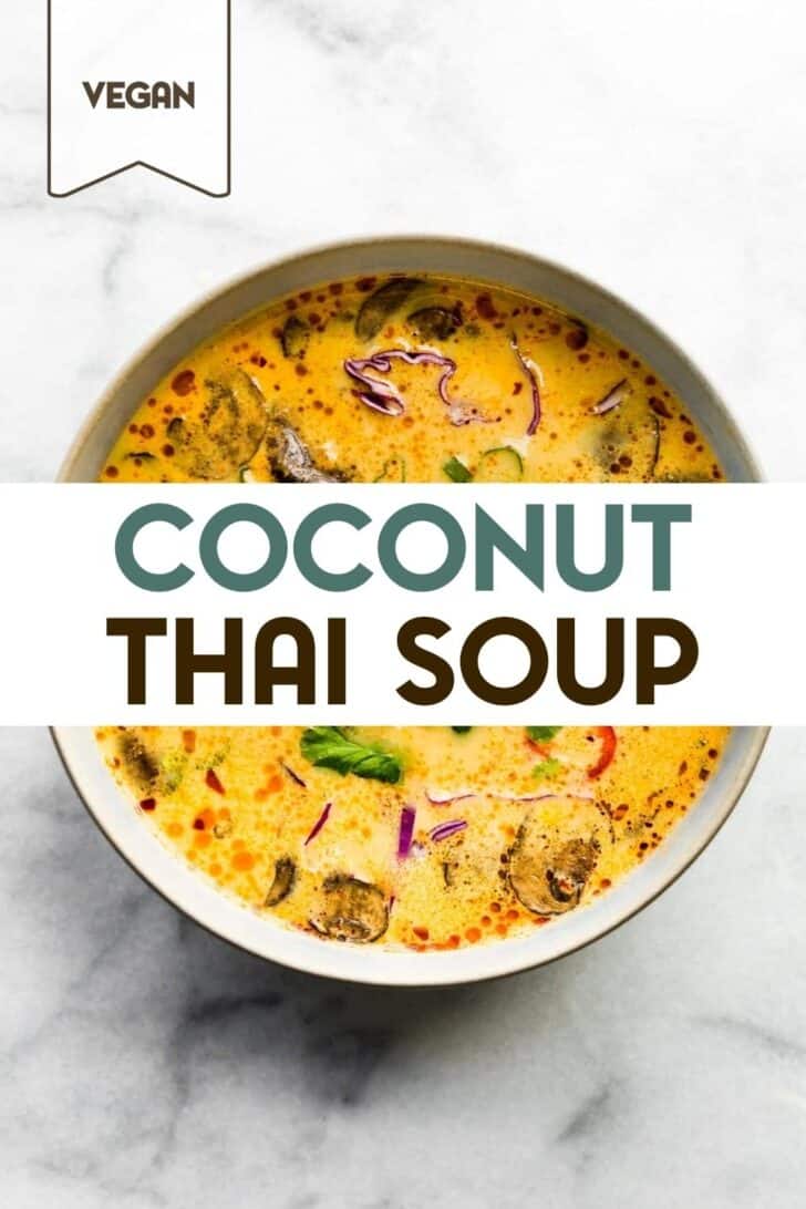 A photo of a bowl of Thai Coconut Soup Pin with a text overlay for pinterest.