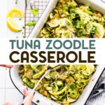 A photo of a woman's hand holding a spoon in a casserole dish of green chile tuna zoodle casserole with a text overlay for pinterest.
