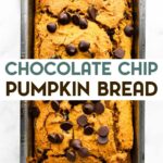 An overhead photo of Vegan Chocolate Chip Pumpkin Bread in a loaf pan with a text overlay for pinterest.