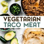 A photo of Vegetarian Taco Meat, tortillas, and bowls of taco toppings with a text overlay for pinterest.