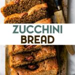 A photo of a loaf of Gluten-Free Zucchini Bread cut in to slices on a cutting board with at text overlay for pinterest.