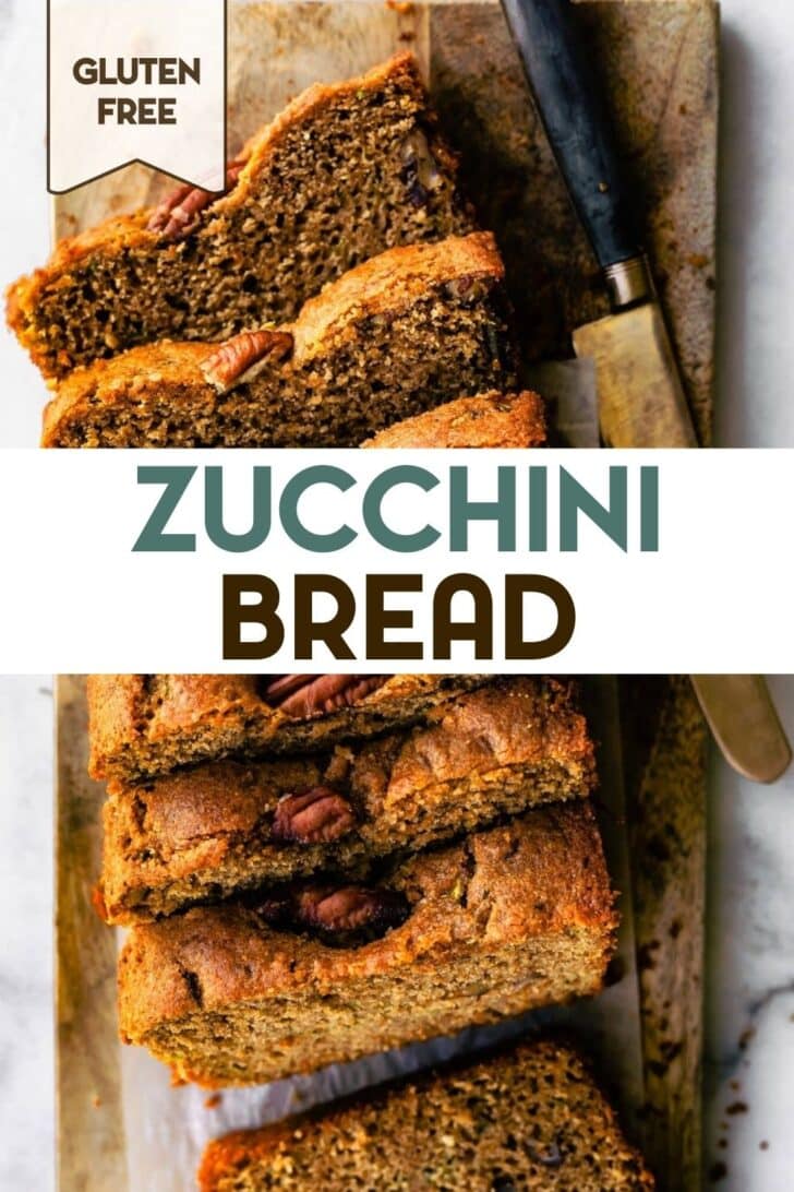 A photo of a loaf of Gluten-Free Zucchini Bread cut in to slices on a cutting board with at text overlay for pinterest.