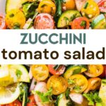 Overhead photo of vegetables salad with tomatoes and zucchini with text overlay.